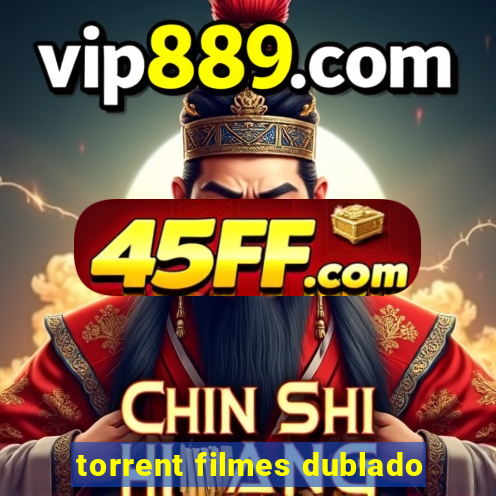 torrent filmes dublado